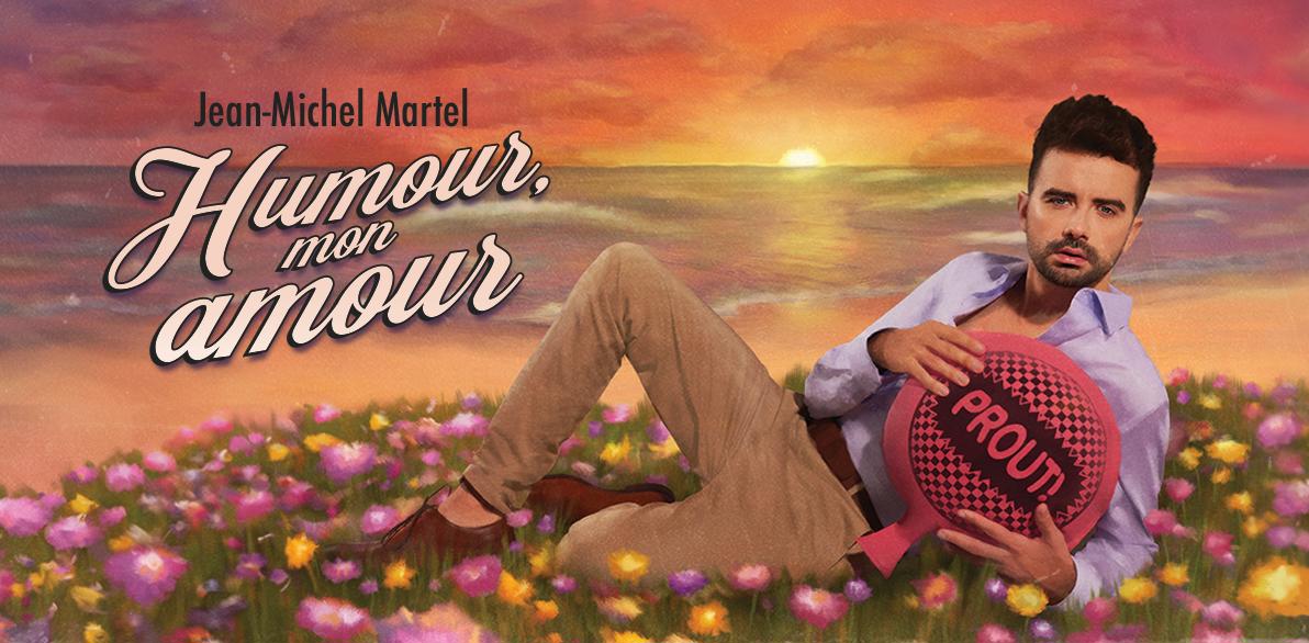 Jean-Michel Martel lancera bientôt son premier spectacle solo