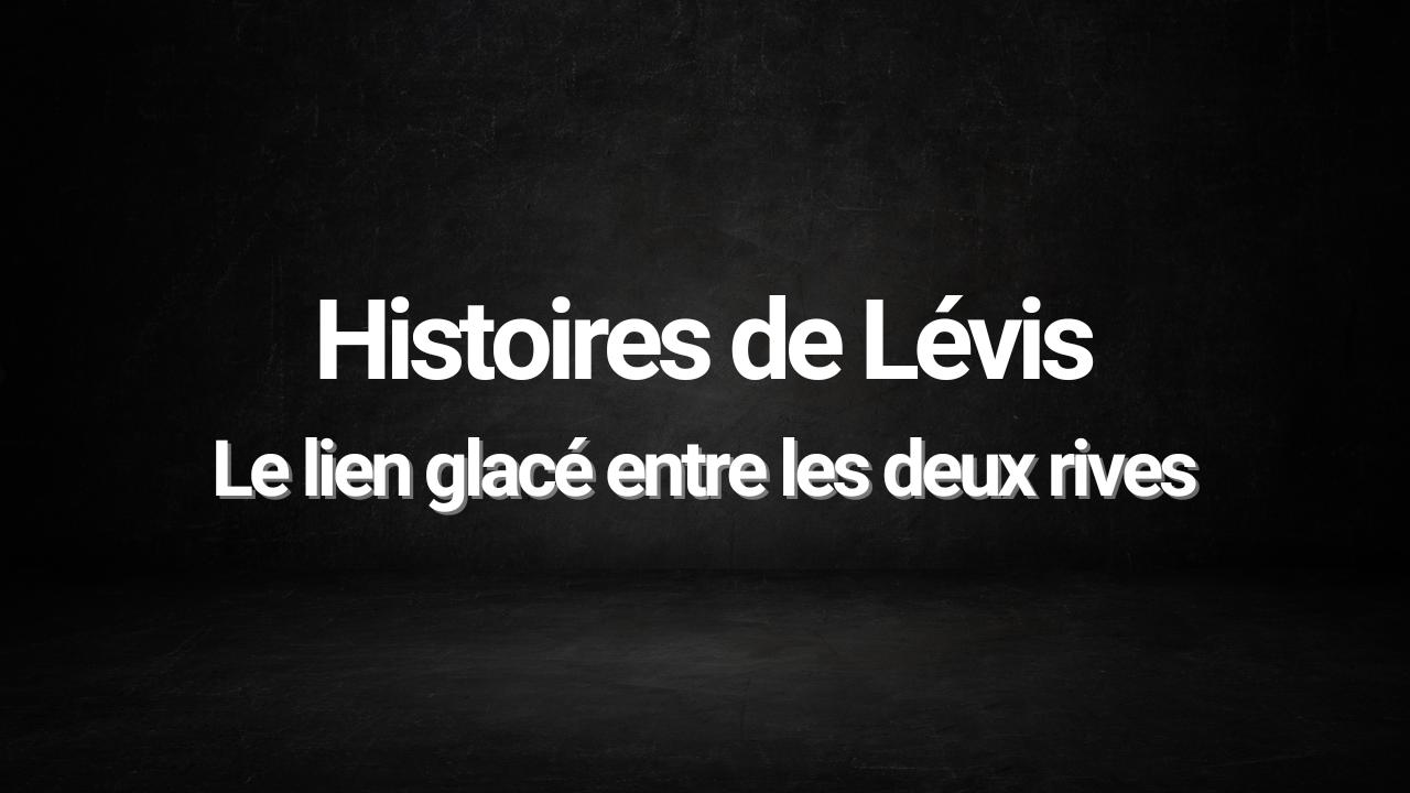 Le lien glacé entre les deux rives